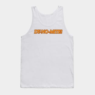 Dy-no-mite! Tank Top